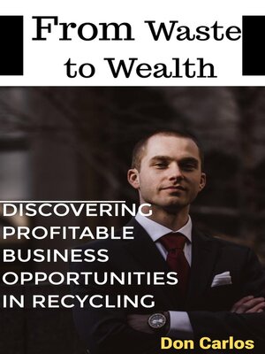 cover image of From Waste to Wealth